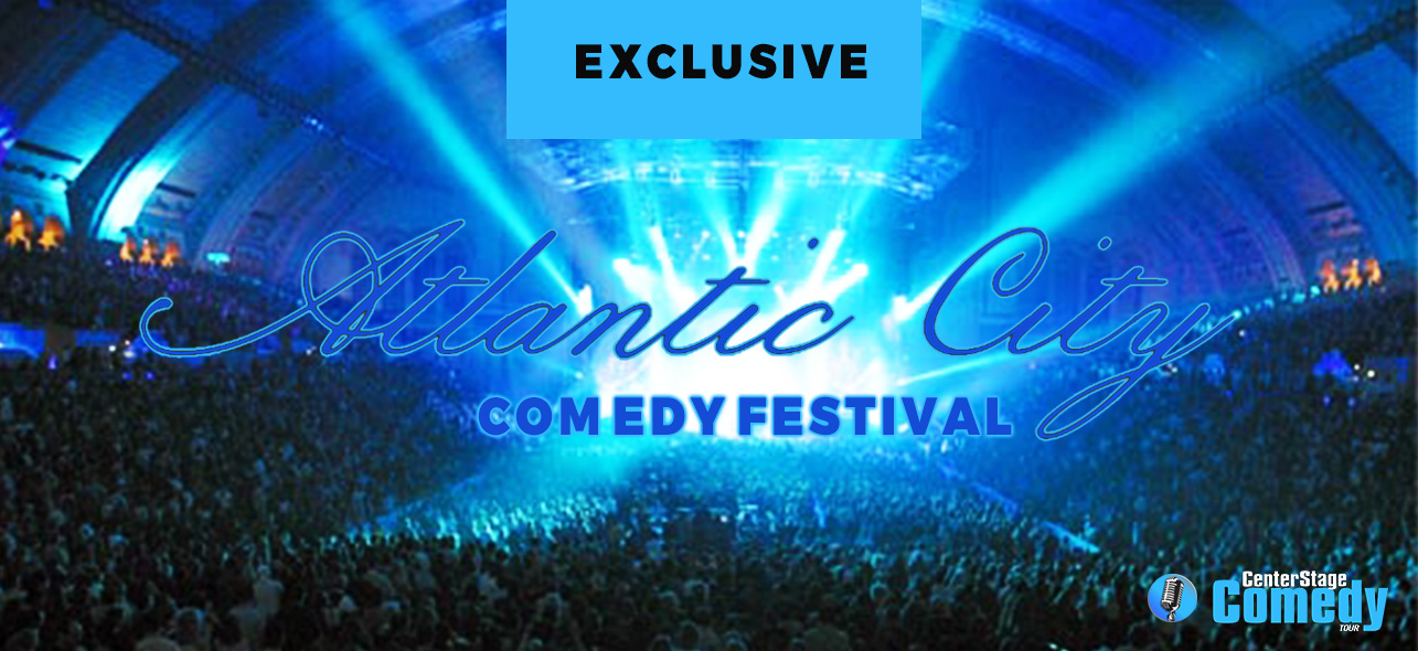 AC Comedy Festival Announces Lineup Center Stage Comedy