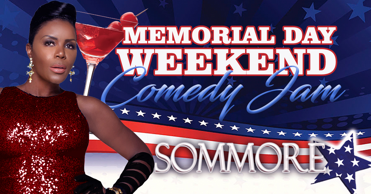 Memorial Day Weekend Comedy Jam With Sommore Center Stage